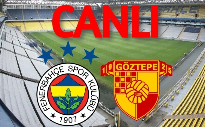 Fenerbahçe 2 - 1 Göztepe kazandı ve Avrupa Kupaları şansını sürdürüyor