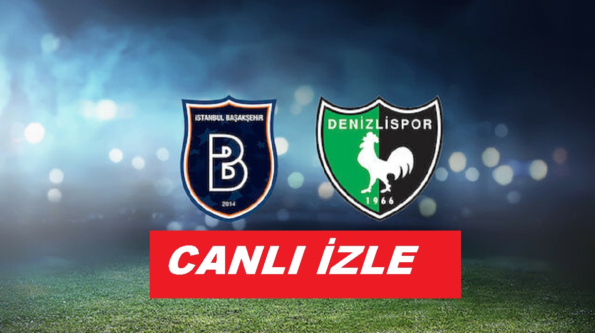 Başakşehir 2-0 Denizlispor maçı Ligin En Formda Takımı Başakşehir
