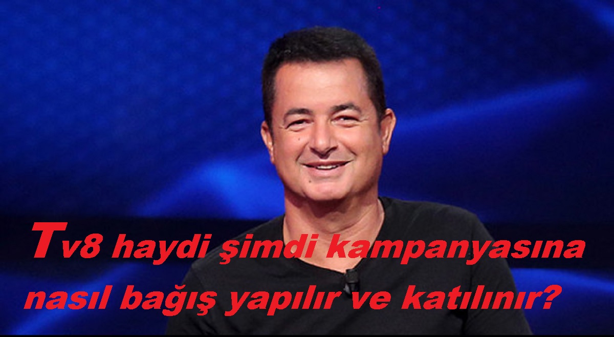 Tv8 Haydi Şimdi Kampanyasına (Dizüstü Bilgisayar) Nasıl Bağış Yapılır ve Katılınır?, Haydi Şimdi Kampanyasına Nasıl Sms Gönderilir?