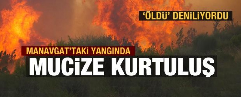 Manavgat'ta Yangından Mucize Kurtuluş