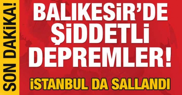 Son Dakika AFAD' dan Açıklama Balıkesir'de Deprem