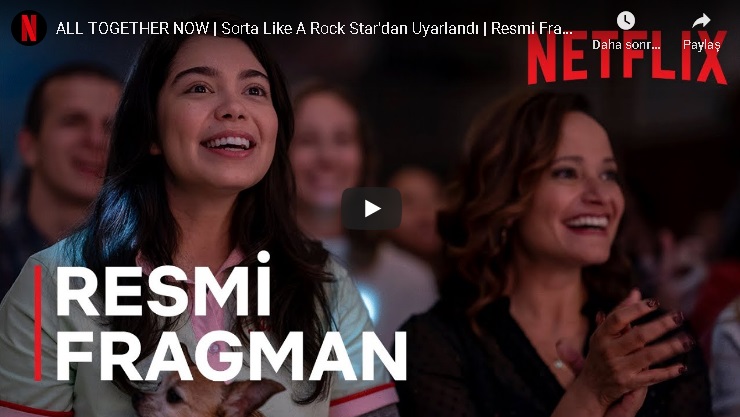 All Together Now Filminin Konusu Nedir, Oyuncuları Kimler? All Together Now Filminin Fragmanını İzle Netflix