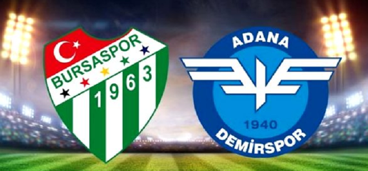 Adana Demirspor Bursaspor maçı skoruna göre Adana final oynayacak