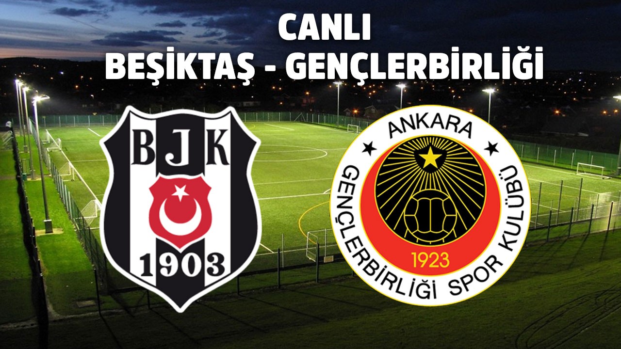 Gençlerbirliği - Beşiktaş maçının özeti