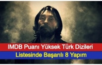 IMDB Puanı Yüksek Türk Dizileri Listesinde Başarılı 8 Yapım
