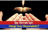 İşe Girmek İçin Hangi Dua Okunmalıdır?