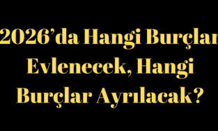 2026’da hangi burçlar evlenecek? 2026 yılında burçları neler bekliyor? 2026’da Evlenecek Burçlar: Aşkın, Kaderin ve Yıldızların Buluştuğu Yıl