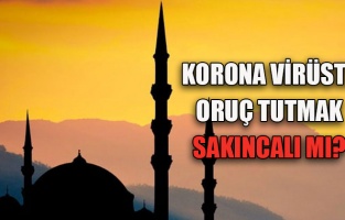 Karantina sürecinde oruç tutulur mu