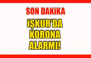 İşKur Binası Karantinaya Alındı