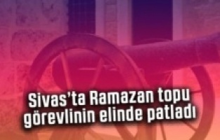 Son Dakikaaa...Sivas’ta Ramazan Topu Faciası! Görevlinin Elinde Patladı