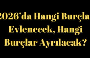2026’da hangi burçlar evlenecek? 2026 yılında burçları neler bekliyor? 2026’da Evlenecek Burçlar: Aşkın, Kaderin ve Yıldızların Buluştuğu Yıl