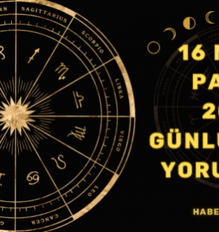 16 Mart 2025 Pazar Günlük Burç Yorumları
