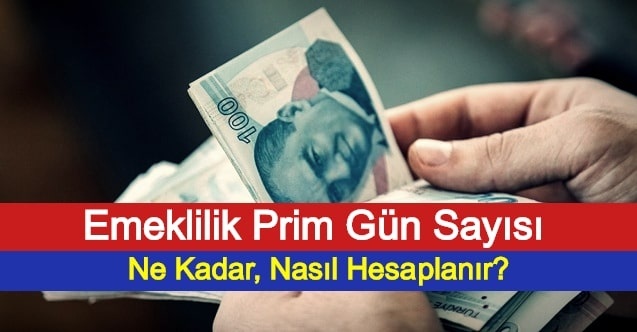 Emeklilik Prim Gün Sayısı Ne Kadar, Nasıl Hesaplanır?