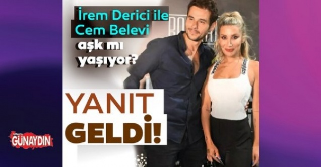 Son Dakika İrem Derici Aldatıldı mı!!!