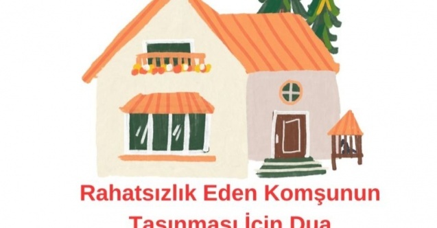 Huzur Vermeyen Komşuya En Etkili Dua