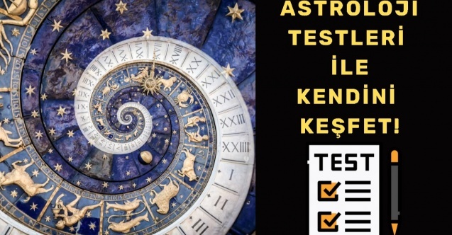 Astroloji Testleri ile Kendini Keşfet! En Popüler Testler ve Anlamları