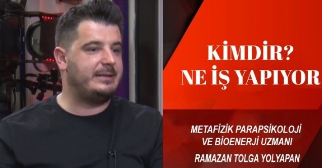 Ramazan Tolga Yolyapan Yeri Nerede? Ramazan Tolga Yolyapan kimdir? Ramazan Tolga Yolyapan Kimdir? Metafizik ve Parapsikoloji Uzmanı Hakkında Bilinmesi Gerekenler
